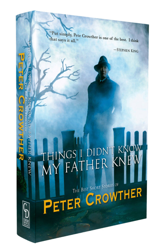 Things I Didn't Know My Father Knew - Peter Crowther (Signed and Slipcased) New